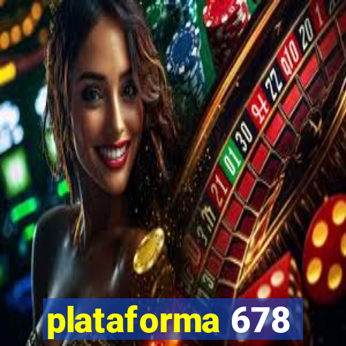 plataforma 678